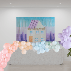 Best Day Ever House Vinyl Backdrop