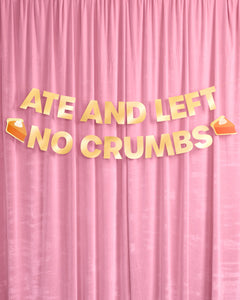 Left No Crumbs Banner - gold foil banner
